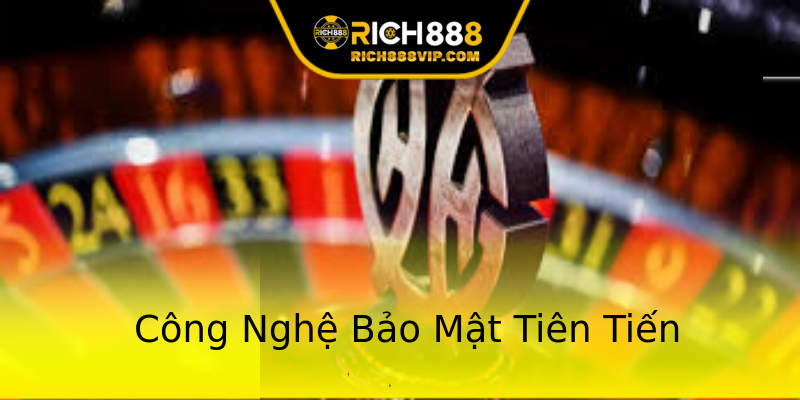 Công Nghệ Bảo Mật Tiên Tiến Công Nghệ Bảo Mật Tiên Tiến